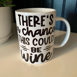 There’s a chance this could be wine. homemade mug ☕️ 🍷 🆕